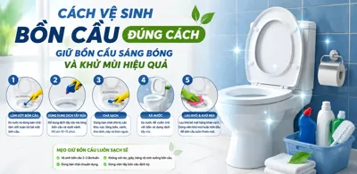 Hướng dẫn cách vệ sinh bồn cầu đúng chuẩn chuyên gia giúp đánh bay vi khuẩn, khử mùi hôi và bảo vệ lớp men sứ sáng bóng bền lâu